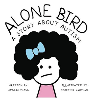 Alone Bird: A Story About Autism