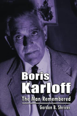 Boris Karloff: The Man Remembered