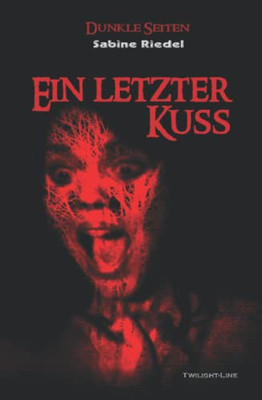 Ein Letzter Kuss (German Edition)