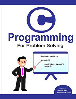 C Programming For Problem Solving.