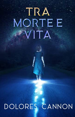 Tra Morte E Vita (Italian Edition)