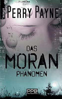 Das Moran Ph?nomen (German Edition)