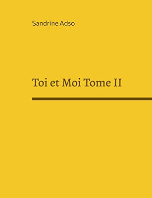 Toi Et Moi Tome Ii (French Edition)