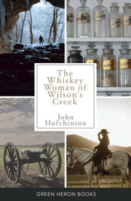 The Whiskey Woman Of Wilson'S Creek