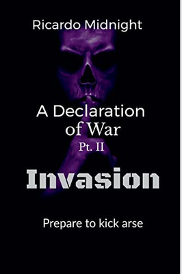 A Declaration Of War: Pt 2 Invasion