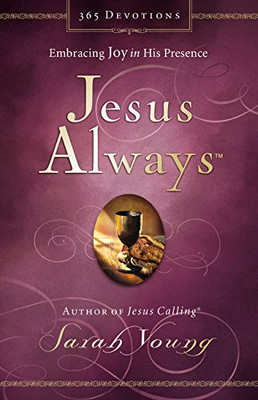 Jesus Always: Embracing Joy in His Presence (Jesus Calling�)
