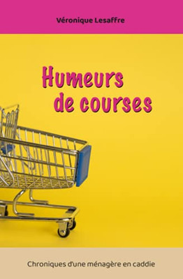 Humeurs De Courses (French Edition)
