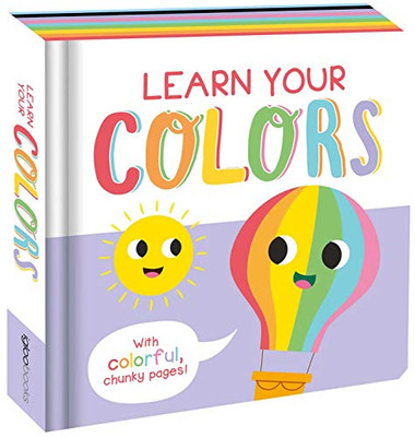 Learn Your Colors: Chunky Board Book