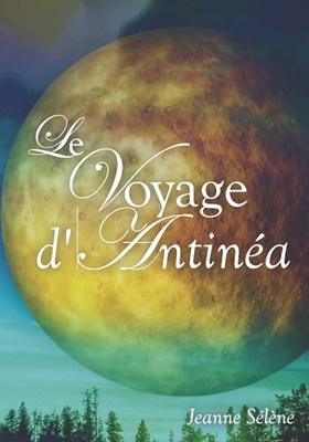 Le Voyage D'Antin?a (French Edition)