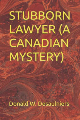 Stubborn Lawyer (A Canadian Mystery)