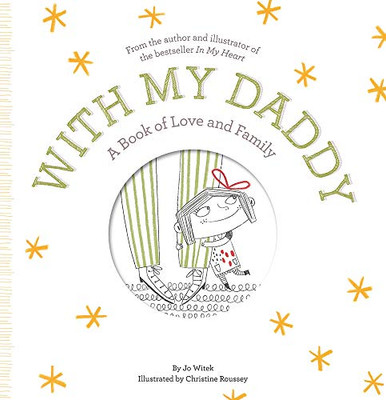 With My Daddy: A Book of Love and Family (Growing Hearts)