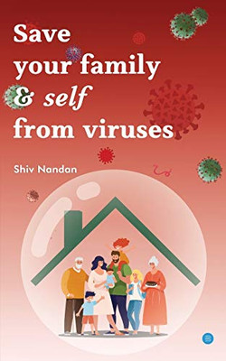 Save Your Family & Self From Viruses