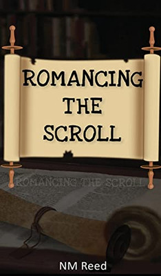 Romancing The Scroll