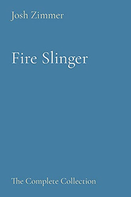 Fire Slinger: The Complete Collection