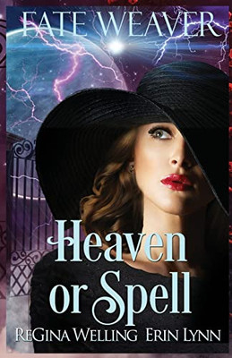Heaven Or Spell: Fate Weaver - Book 7
