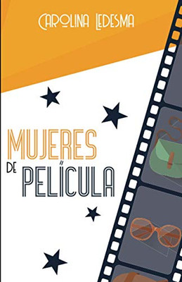 Mujeres De Película (Spanish Edition)