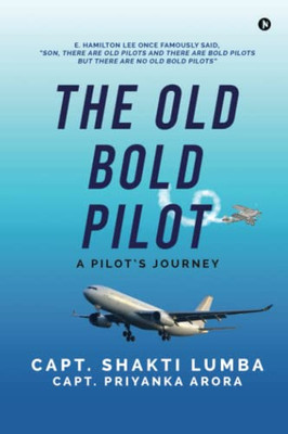 The Old Bold Pilot: A Pilot'S Journey