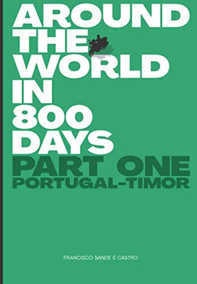 Around The World In 800 Days: Part One