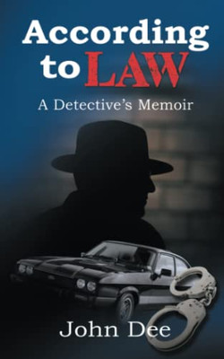 According To Law: A Detectiveæs Memoir