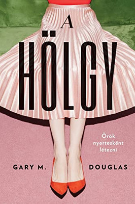 A Holgy (Hungarian) (Hungarian Edition)