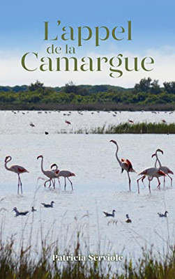 L'Appel De La Camargue (French Edition)