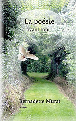 La Po?sie Avant Tout ! (French Edition)