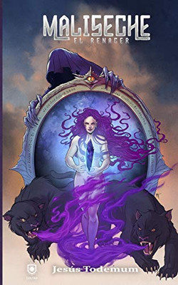 Maliseche: El Renacer (Spanish Edition)