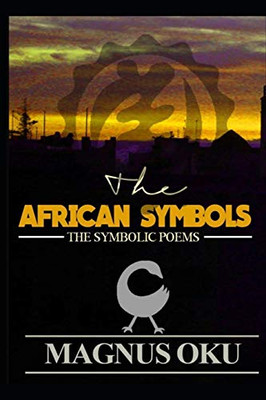 The African Symbols: The Symbolic Poems