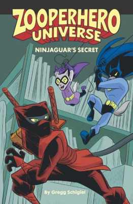 Zooperhero Universe: Ninjaguar'S Secret