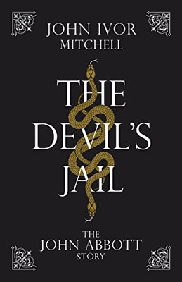 The Devil'S Jail: The John Abbott Story