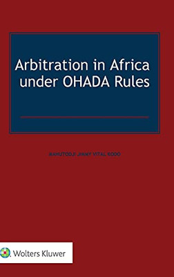 Arbitration In Africa Under Ohada Rules