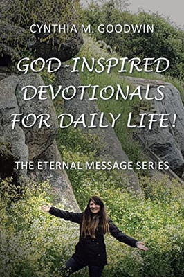God-Inspired Devotionals For Daily Life!
