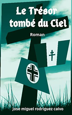 Le Tr?sor Tomb? Du Ciel (French Edition)