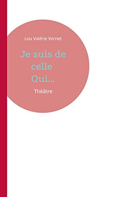 Je Suis De Celle Qui... (French Edition)