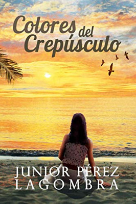 Colores Del Crepúsculo (Spanish Edition)