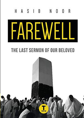 Farewell: The Last Sermon Of Our Beloved