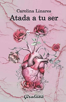 Atada A Tu Ser: Poesía (Spanish Edition)