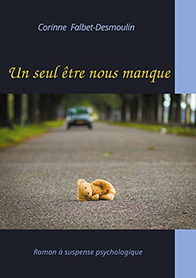 Un Seul ?tre Nous Manque (French Edition)