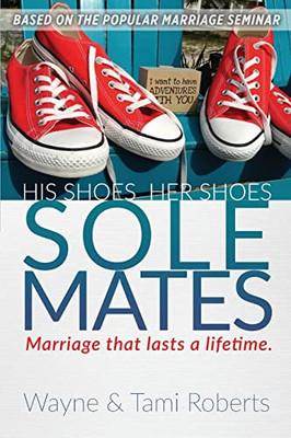 Sole Mates: Marriage That Last A Lifetime