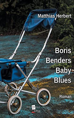 Boris Benders Baby Blues (German Edition)