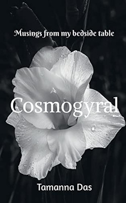 Cosmogyral: Musings From My Bedside Table