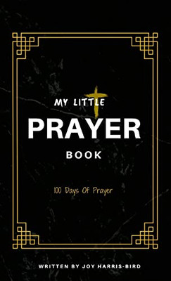 My Little Prayer Book: 100 Days Of Prayer