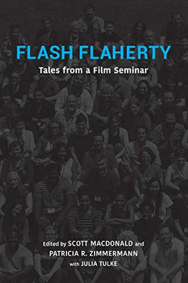 Flash Flaherty: Tales From A Film Seminar