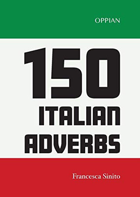 150 Italian Adverbs (Multilingual Edition)