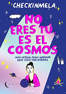 No Eres T·, Es El Cosmos (Spanish Edition)