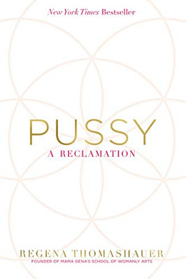 Pussy: A Reclamation