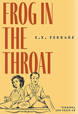 Frog In The Throat (Virginia And Felix, 2)