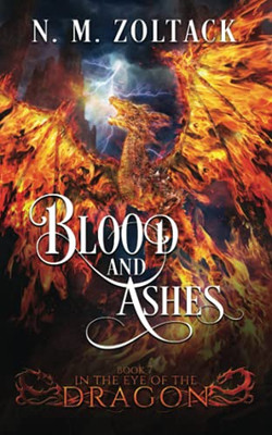 Blood And Ashes (In The Eye Of The Dragon)