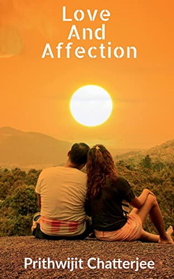 Love And Affection: Way To Better Feelings