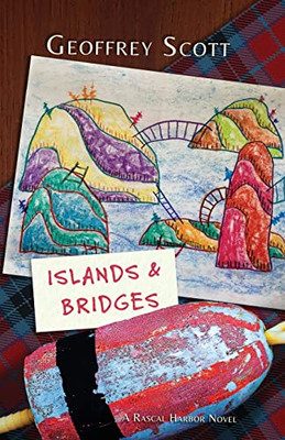 Islands And Bridges: A Rascal Harbor Novel